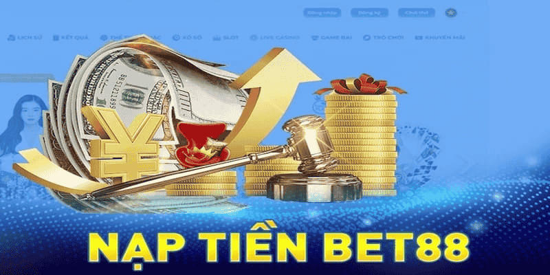 Cách Nạp Tiền Bet88 Vào Tài Khoản – Hướng Dẫn Đầy Đủ Cho Người Mới