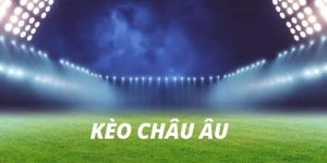 Giới Thiệu Kèo Châu Âu – Cược Ba Cửa Đơn Giản Và Cách Đọc Tỷ Lệ Chính Xác