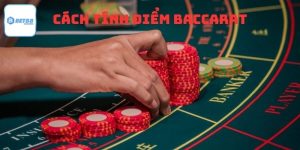 Hướng Dẫn Cách Tính Điểm Baccarat – Giải Thích Từng Trường Hợp Và Ví Dụ Thực Tế