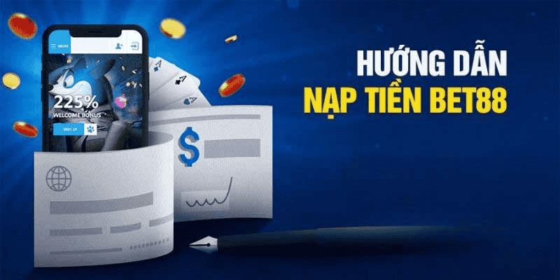 Nạp tiền Bet88: chọn phương thức, nhập tiền, thanh toán và kiểm tra số dư